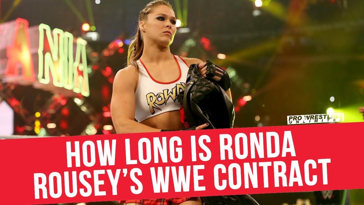 How Long Is Ronda Rousey's WWE Contract YouTube