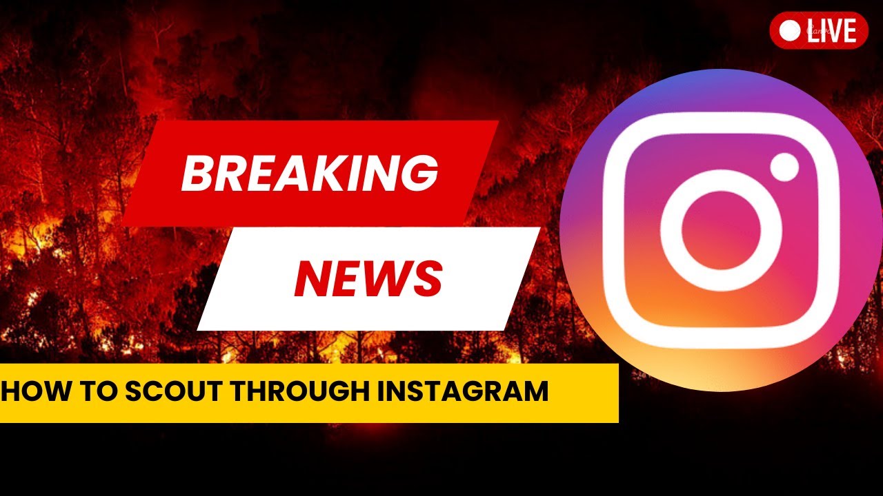 Mastering Instagram Scouting Unveiling the Secrets of Effective Social