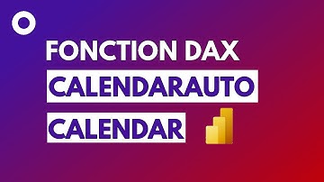 Créer Un CALENDRIER Power BI En DAX En 5 min