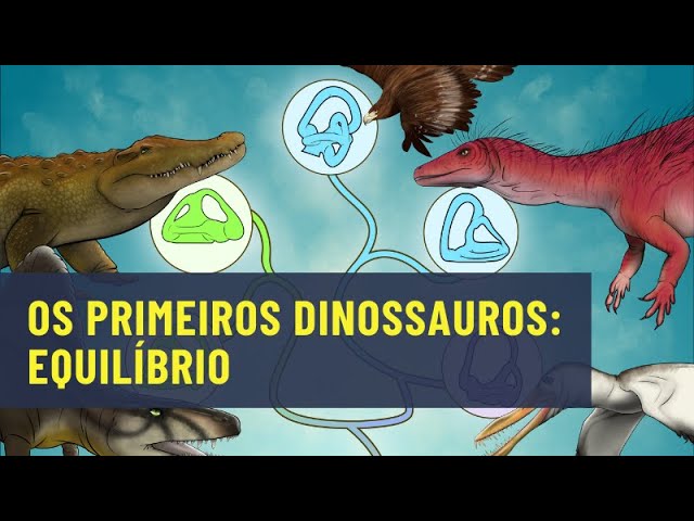 Os primeiros dinossauros: equilíbrio