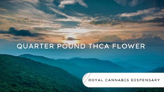 Quarter Pound THCA Flower