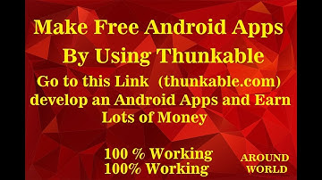 How to make Free Android and iOS Apps Using THUNKABLE  |  No Coding Just Drag and Drop