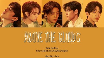 DAY6 – above the clouds (구름 위에서) (Color Coded Lyrics Han | Rom | Eng)