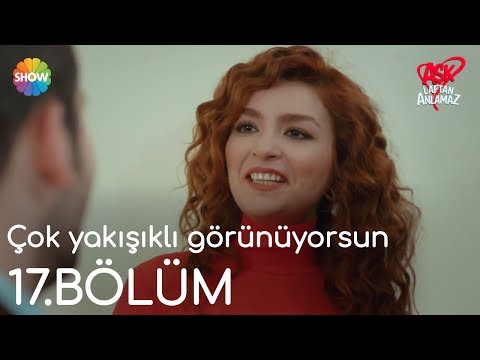 Aşk Laftan Anlamaz 17.Bölüm | \