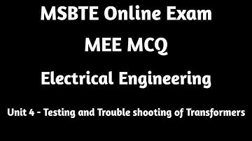 MSBTE Online MCQ II MEE MCQ II Unit 4- Testing and Trouble shooting of Transformers II