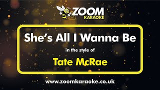 Tate McRae - She's All I Wanna Be (Without Backing Vocals) - Karaoke Version from Zoom Karaoke