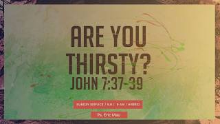 CLC Sunday Online | Are You Thirsty?