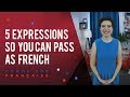 French Grammar: 5 Easy Everyday Expressions