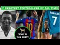 7 Greatest Footballers of All Time | HITC Sevens