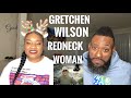 COUPLE REACTS TO GRETCHEN WILSON- REDNECK WOMAN (REACTION)