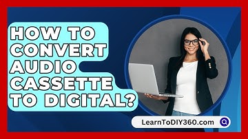 How To Convert Audio Cassette To Digital? - LearnToDIY360.com