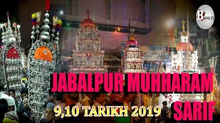 #Jabalpur_Muhharram Sarif 9, 10 tarik 2019 kotwali_shyam takiz,  Mandi Maadar Takri, Ghantaghar...