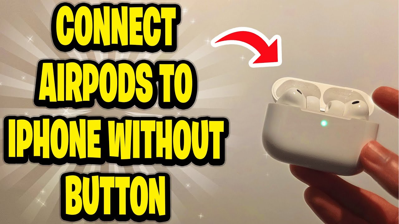 How To Connect AirPods To iPhone Without Button - YouTube