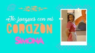 SIMONA | NO JUEGUES CON MI CORAZÓN (VIDEO CON LETRA OFICIAL) chords