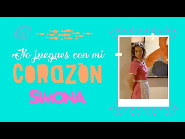 SIMONA | NO JUEGUES CON MI CORAZÓN (VIDEO CON LETRA OFICIAL)
