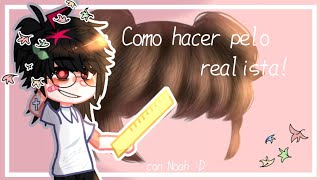 OLD《Tutorial-, Ojos y Cabello realista, Gacha life 