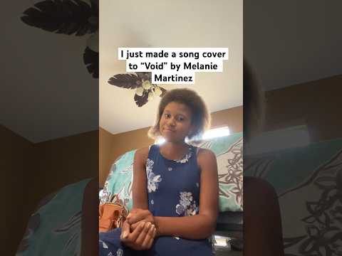 Melanie Martinez – Void #music  #cover #shorts #melaniemartinez #short #song #singer #youtubeshorts