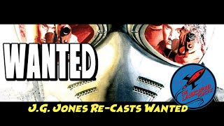 J.G. Jones Re-Casts Wanted
You WANTED it, you got it: the Launchpad Podcast interviews J.G. Jones at San Diego Comic Con. We talk about his and Mark Millar’s violent action supervillain series and who should be cast to make it the movie we all want! J.G. Jones Re-Casts Wanted