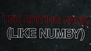 TSK EDITING PACK LIKE NUMBY!😈