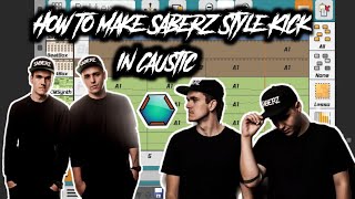 How To Make SaberZ Kick Style In Caustic 3 [Tutorial]
