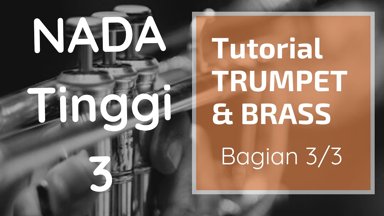 Tutorial cara main nada tinggi di trumpet bagian 3 YouTube
