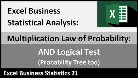 Excel Statistical Analysis 21: Multiplication Law of Probability, AND Logical Test, Probability Tree