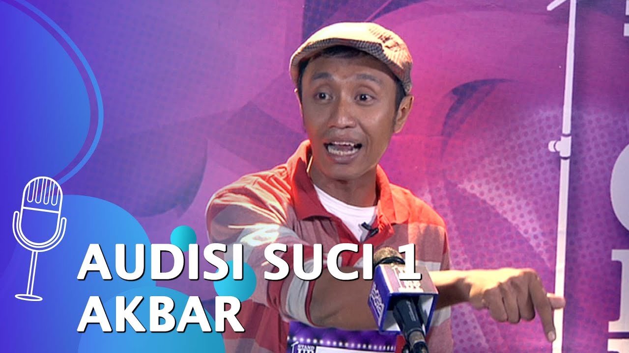 Stand Up Comedy Indonesia Season 1 Audisi Kata Akbar