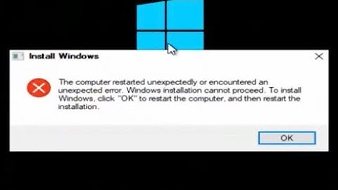 Khắc phục lỗi windows setup experienced an unexpected error năm 2024