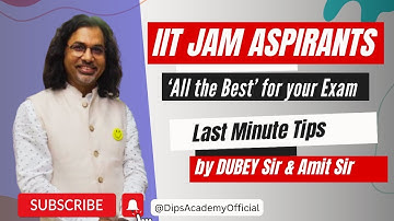 All the Best IIT JAM 2024 Aspirants | Last Minute Tips by Dubey Sir & Amit Sir