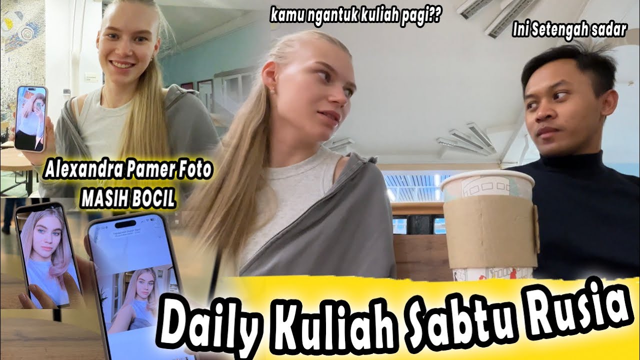 KULIAH HARI SABTU RUSIA - kepagian daily life