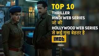 Top 10 Best Thriller Hindi Web Series Better Than Hollywood Web Series