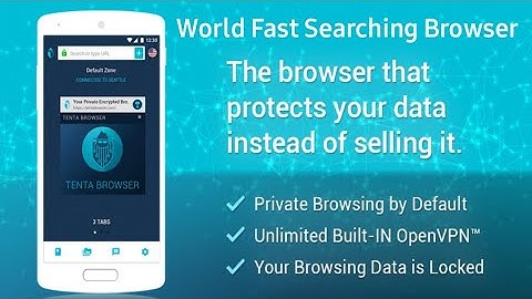World Fast Internet Browser | How Get Tenta Browser