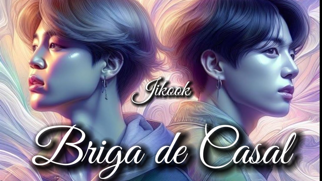 JIKOOK - BRIGA DE CASAL - 02 - LILI DUDU
