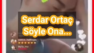 Serdar Ortaç - Söyle Ona ... Alt yazılı 🥰🌹❤️ @DerbiHaber