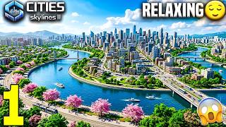 BUILDING THE MOST RELAXING CITY EVER! 😌 - Cities Skylines 2 #1