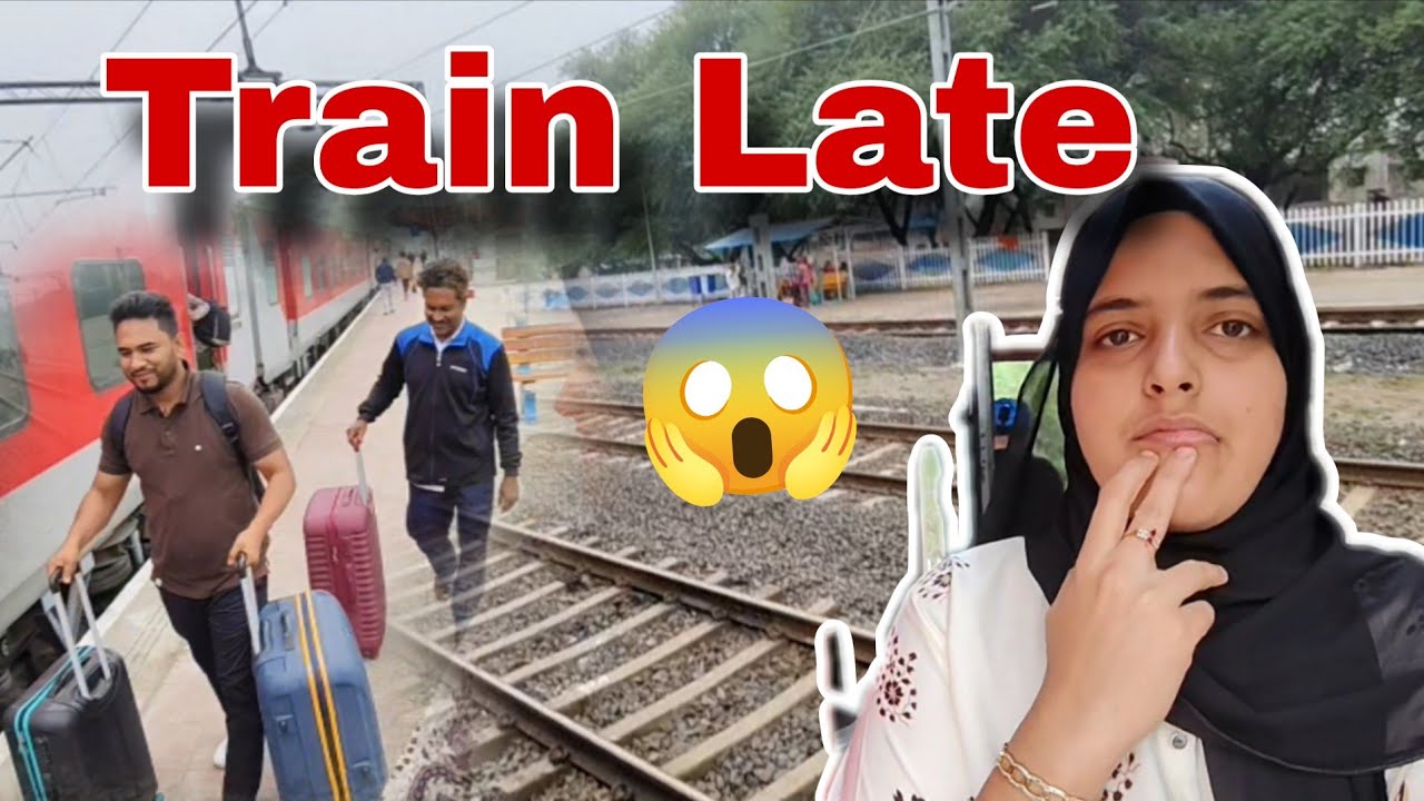 Train Itni Late Hogi Socha Nahi Tha😣 | Indian Railway | Daily Life Vlog 