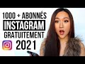 Comment avoir 10 000 abonns instagram gratuitement 2021