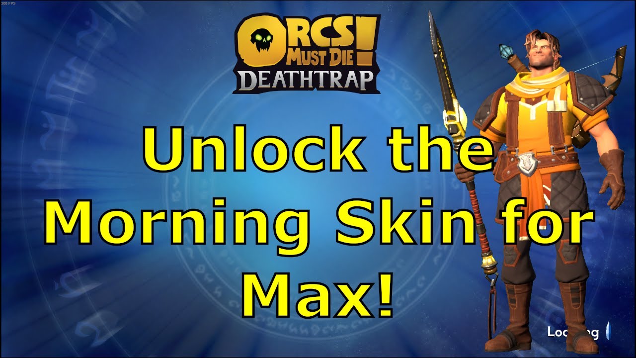 Unlock Morning Skin for Max - Orcs Must Die Deathtrap - YouTube