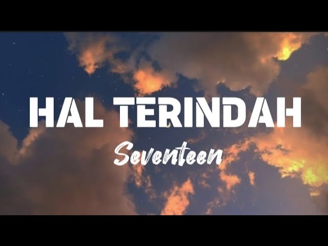 Seventeen - Hal Terindah (Lyrics Video) class=