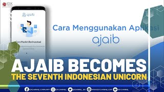 Ajaib becomes the seventh Indonesian Unicorn | MARKET HEADLINES (4/10/21)