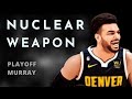 Jamal Murray&#39;s playoff explosions take Denver to another level