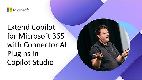 Extend Copilot for Microsoft 365 with Connector AI Plugins in Copilot Studio