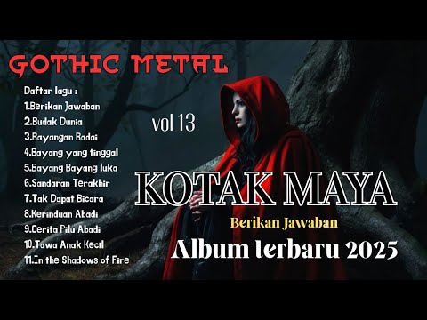 Full Album  Kotak Maya Vol.13 - Berikan Jawaban |Gothic Metal 2025