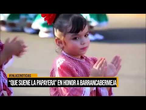 "Que suene la papayera" En honor a Barrancabermeja