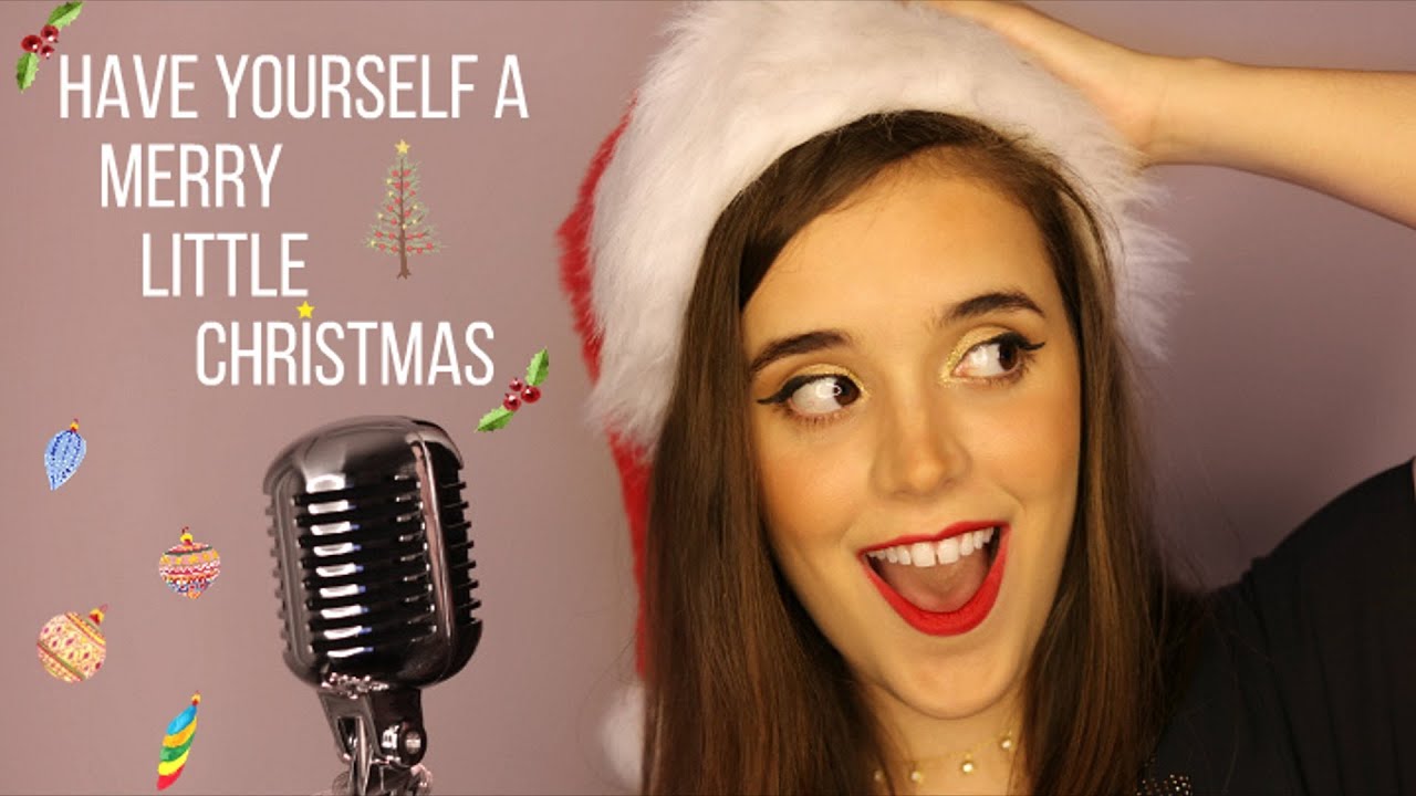 Have Yourself a Merry Little Christmas (Cover) Micaela Elgoyhen