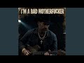 Im A Bad Motherfucker mp3