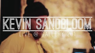 Kevin Sandbloom Live at Gallery 201 | Sledge TV