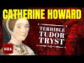 Catherine Howard the Tainted Queen: Tudors Innocence of Adultery