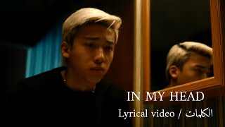 Mad Tsai - In my head | Lyrical video | ENG/ARA | كلمات العربية |