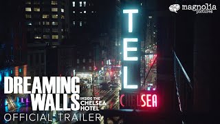 Dreaming Walls: Inside the Chelsea Hotel - Official Trailer